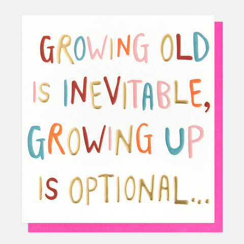 Growing Old Is Inevitable Card